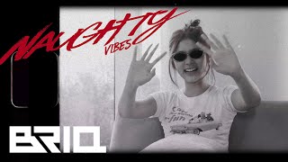 D-NA | NAUGHTY VIBES | Make it real