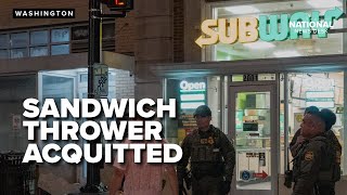 Court finds 'Sandwich Guy' not guilty, flung a sub at a federal agent in DC
