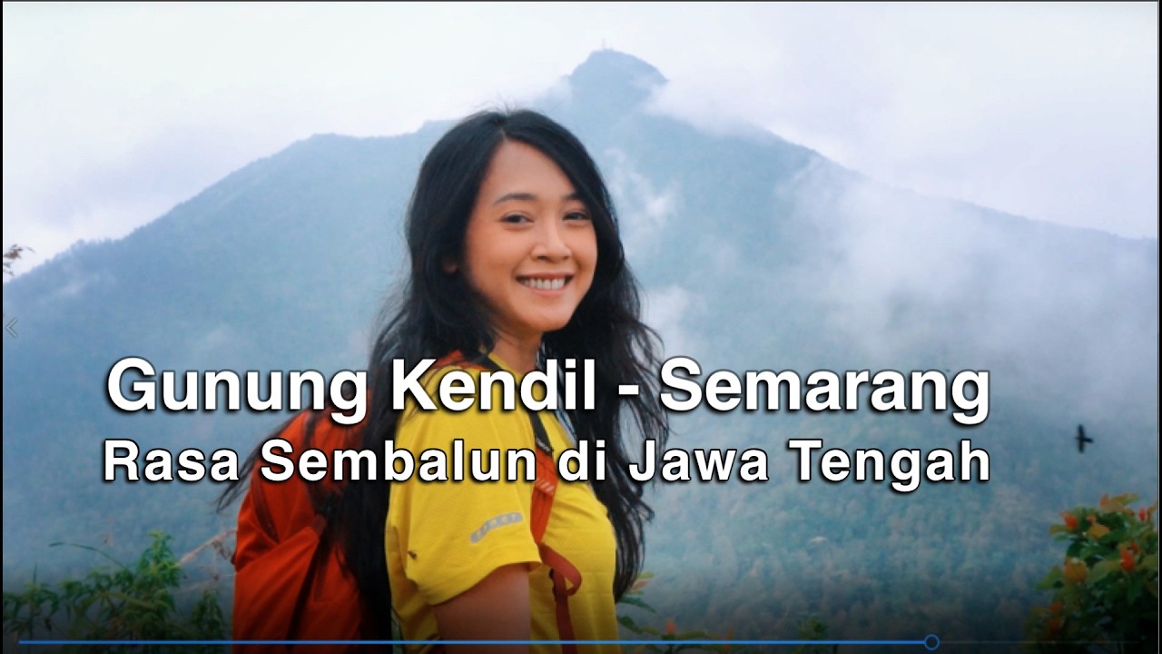 PENDAKIAN GUNUNG KENDIL - SEMARANG | Rasa Sembalun di Jawa Tengah