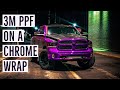 3M PPF over chrome wrap & TRUCK REVEAL!