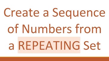 Create a Sequence of Numbers from a REPEATING Set