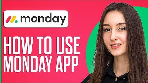 How To Use Monday.Com App Tutorial (2025)