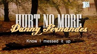 Miniatura de vídeo de "[Lyrics] Hurt No More - Danny Fernandes"