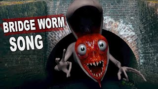 The BRIDGE WORM ORIGIN SONG - Story Of Transformation