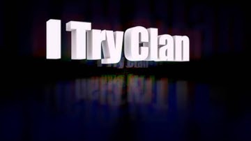 I Try Clan new intro