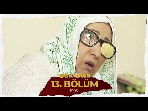 İnce İnce Yasemince 1995 13. Bölüm