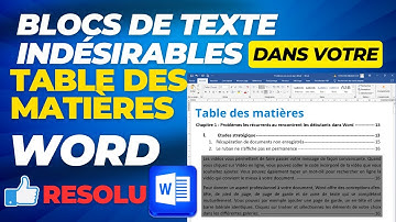 Comment Éliminer les Blocs de Texte Indésirables de Votre Table des Matières dans Word