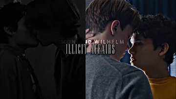 simon and wilhelm | illicit affairs [YOUNG ROYALS S2]