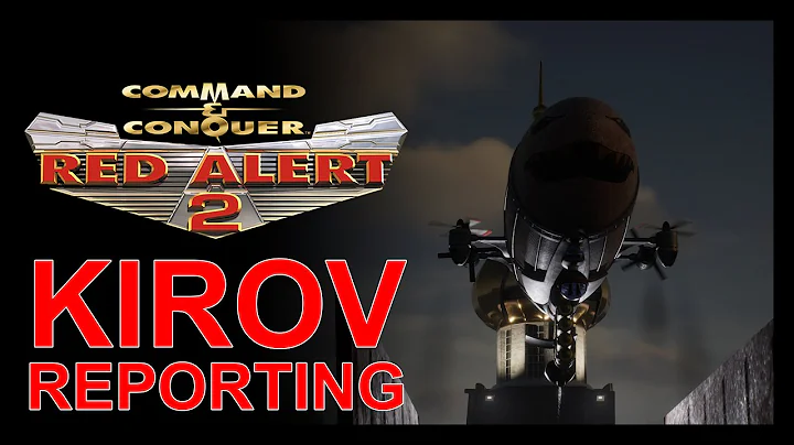 Red Alert 2: Kirov Reporting Animation - DayDayNews