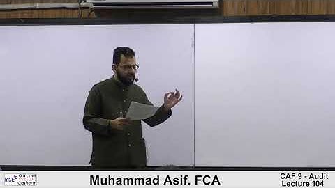 Sir Asif Audit lecture 104