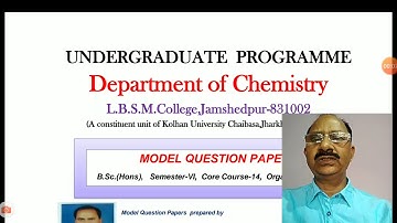 MODEL QUESTION PAPER, Semester-VI,Core course-14,Organic Chemistry