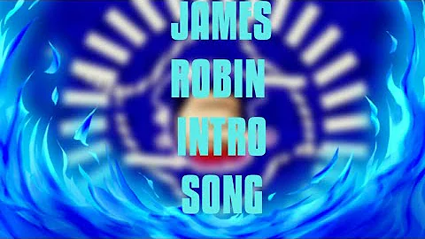 JAMES ROBIN INTRO SONG