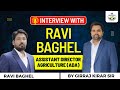 INTERVIEW WITH RAVI BAGHEL | ASSISTANT DIRECTOR OF AGRICULTURE | ADA|