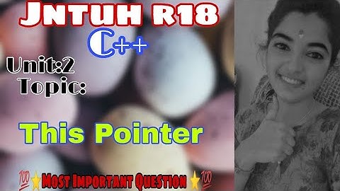 #jntuh #r18 #oops #cplusplus #unit2 #this #pointer #very  #important #question 👍😍💯