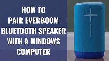 How to Pair Your Everboom Bluetooth Speaker with a Windows Computer
