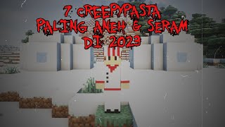 7 Creepypasta PALING SERAM & PALING ANEH Yang Aku Temukan di 2023‼(3 Jumpscare)