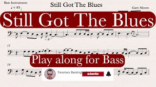 Still Got The Blues - Gary Moore | Play along for Bass Instruments