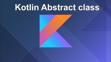 Understanding Kotlin Abstract Classes: Designing Flexible and Extensible Code
