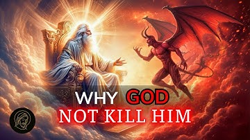 Why God CANNOT Kill Satan Or Fallen Angels — The Shocking Truth Hidden in the Bible