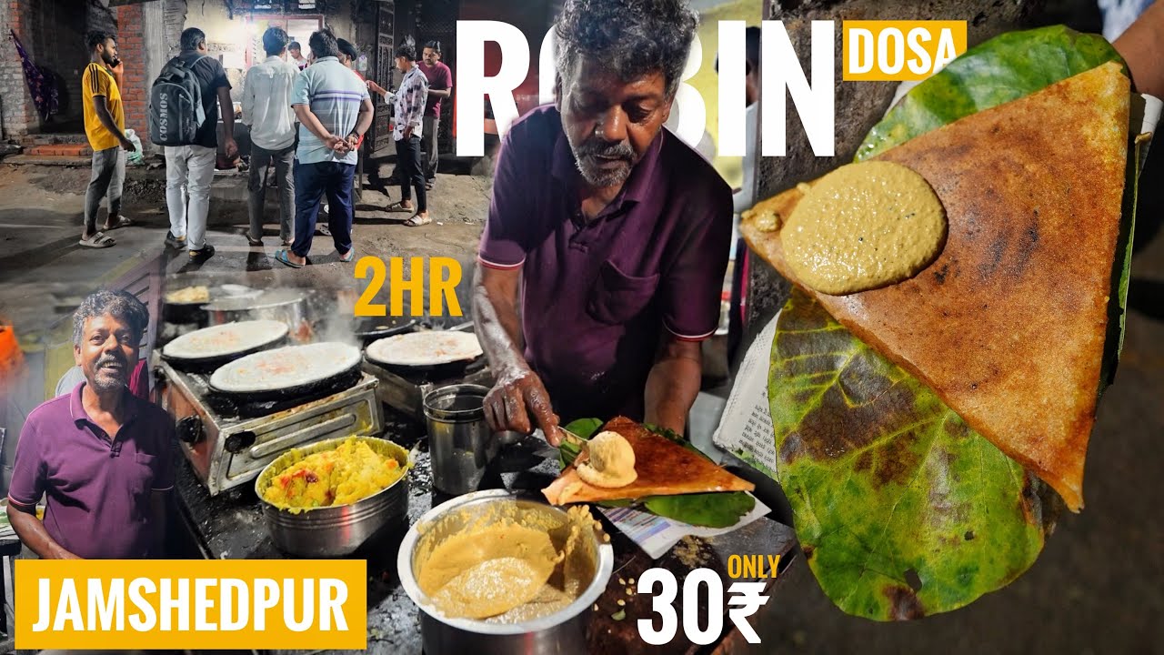 250 Dosa Sell in 2 Hr - Jamshedpur Famous Robin Dosa Only 30₹/- | Indian Food Explorer 