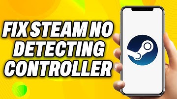 How To Fix Steam Not Detecting Controller (2025) - Easy Fix
