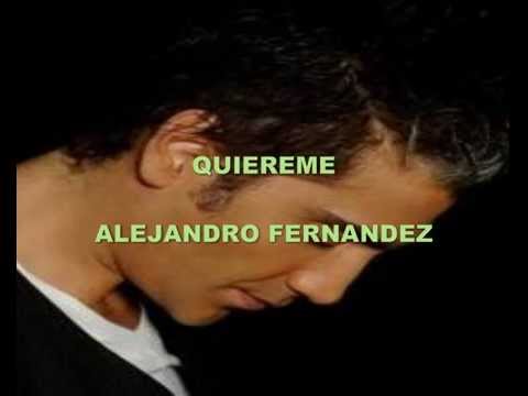 Quiereme Alejandro Fernandez Letra