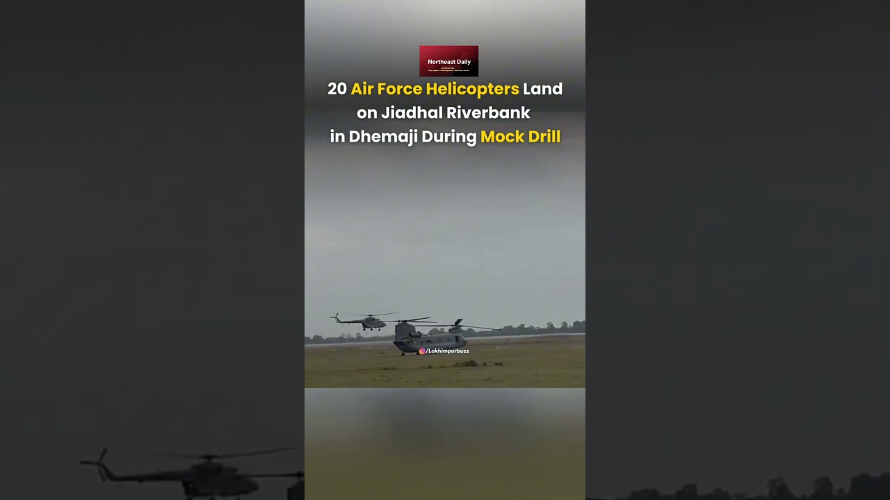Over 20 Helicopters Land on JiaDhal River Bank in Dhemaji | Mock Drill | 