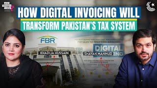 How Digital Invoicing Will Transform Pakistan’s Tax System Ft. Khadija Hussain