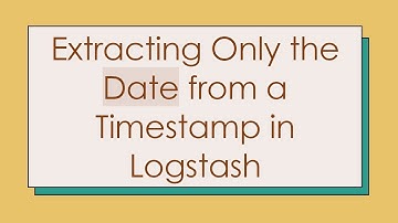Extracting Only the Date from a Timestamp in Logstash