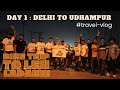 Leh Series | Day 1 : Delhi to Udhampur | 700kms in 12 hours in 40 degrees | #DustyBoots