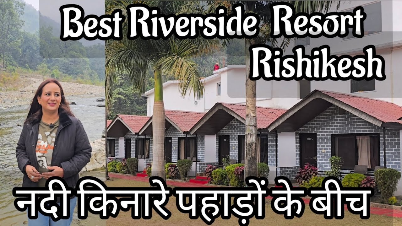 Peaceful Riverside Resort in Rishikesh 🌿  Full Review#rattapaniresort #rishikeshtrip#riversideresort