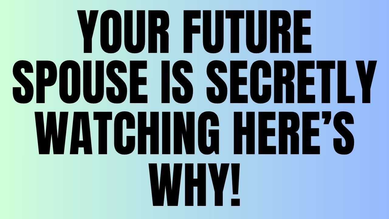 Angels Say: Your Future Spouse Is Secretly Watching—Here’s Why! 👀💖