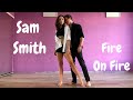 Sam Smith - Fire On Fire ❤️‍🔥 | Choreography