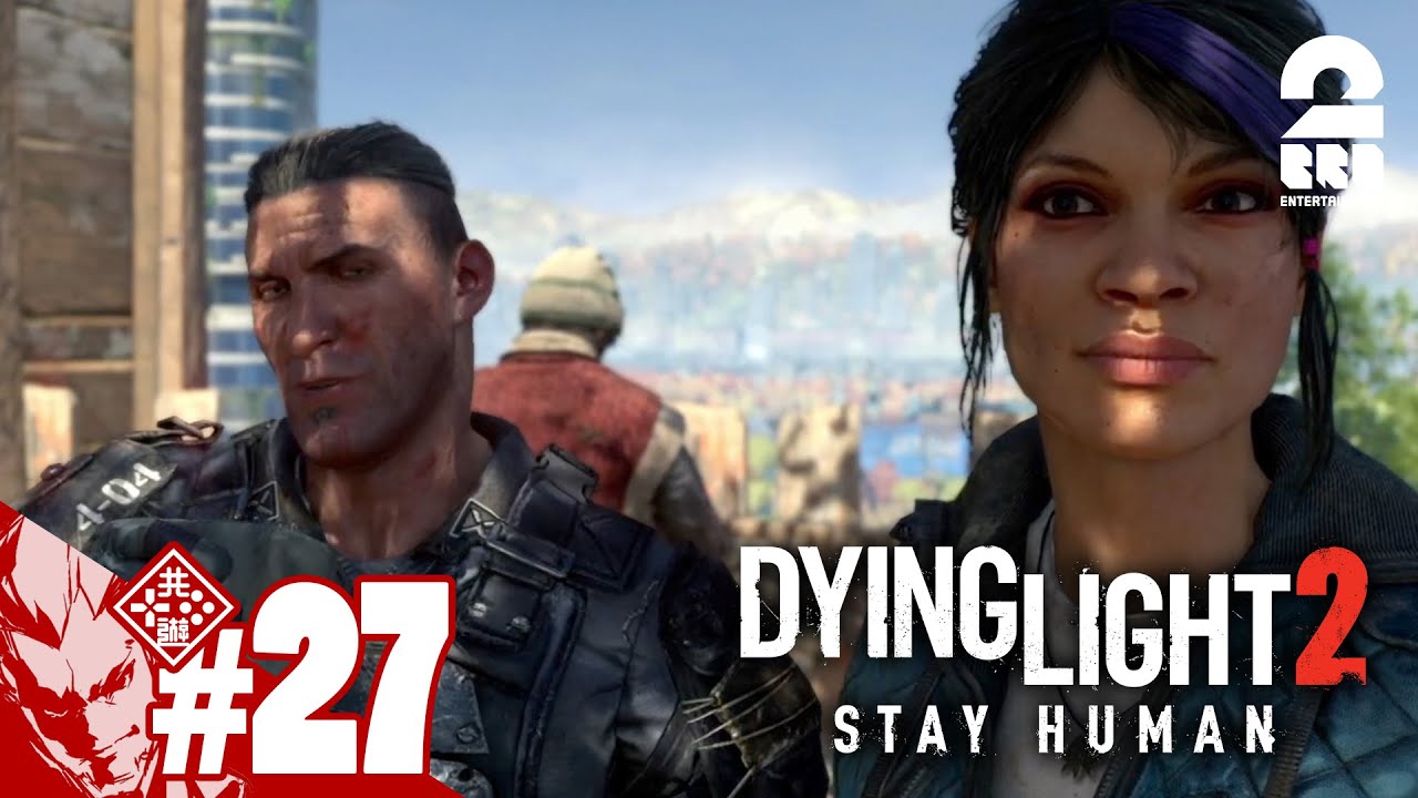 #27【ダニアの誕生日】弟者の「ダイイングライト2 ステイ ヒューマン」【2BRO.】