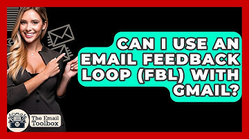 Can I Use An Email Feedback Loop (FBL) With Gmail? - TheEmailToolbox.com
