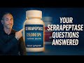 Serrapeptase Questions (FAQ's) Answered 