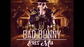 Bad Bunny - Eres Mia