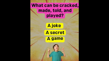 What can be cracked, made, told, and played