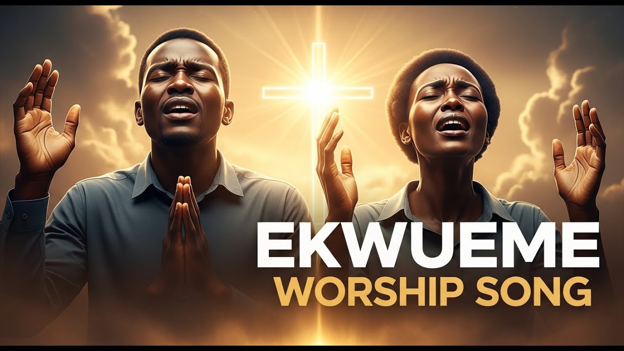 Ekwueme ( Worship Song – Holy Ghost Fire-AmapianoGospel