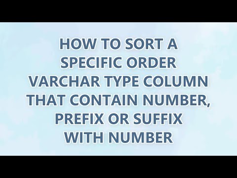 How to sort a specific order VARCHAR type column that contain number, prefix or suffix with number