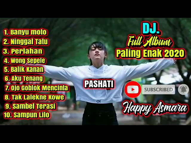 DJ REMIX FULL ALBUM HAPPY ASMARA  TERBARU 2020 class=