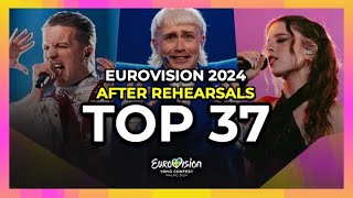 Eurovision 2024: My Top 37 (After REHEARSALS)