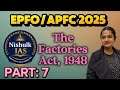 Factories Act 1948 | Part 7 (Sections 41E–57) | Welfare &amp; Working Hours Explained | UPSC EPFO/APFC