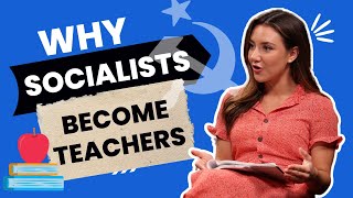 Why Socialists Become Teachers- Morgan Zegers Explains