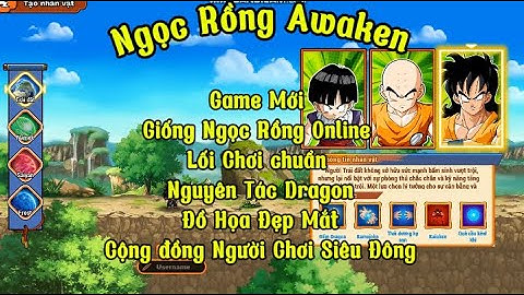 Ngọc Rồng Awaken Game Giống Ngọc Rồng Online Chính Thức Khai Mở Cày Chay Là Có Tất Cả Có Mod IOS