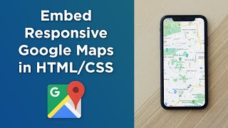 Embed a Responsive Google Map in HTML / CSS