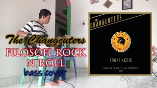 The Changcuters - Filosofi Rock N Roll ( Bass Cover )