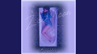 Video thumbnail of "Zoe Moon - Bubbles"