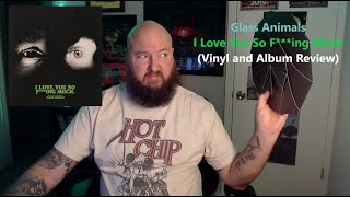 Download Lagu Glass Animals - I Love You So F***ing Much Review (Vinyl and Album) MP3