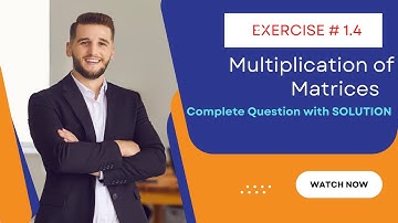 Chapter 1(Matrices and Determinants)Exercise1.4  Part-1(Q#1,2,3)#exercise4#class9maths #chapter1